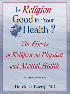 cover image of Is Religion Good for Your Health?